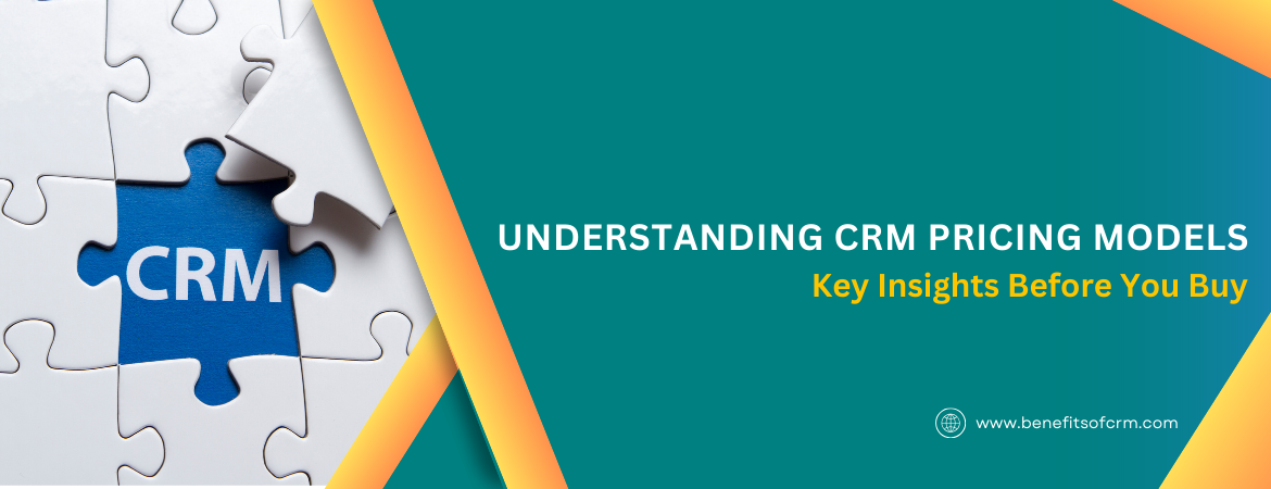 CRM System Pricing: Understanding Costs And Pricing Models